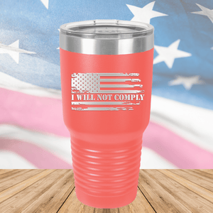 I Will Not Comply 2 Tumbler - Stainless Steel - 2713 -