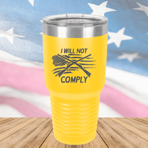 I Will Not Comply 3 Tumbler - Stainless Steel - 2714 -