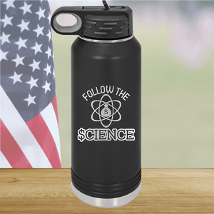 Follow the Science with Dollar Sign Tumbler - Stainless Steel - 2715 -