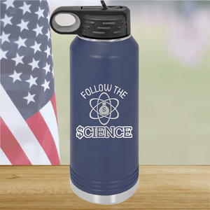 Follow the Science with Dollar Sign Tumbler - Stainless Steel - 2715 -