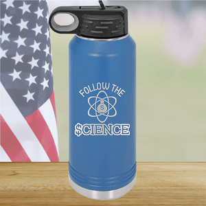 Follow the Science with Dollar Sign Tumbler - Stainless Steel - 2715 -