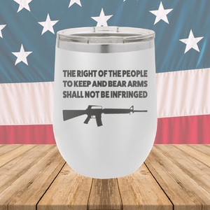 The Right of the People to Keep and Bear Arms Shall Not Be Infringed Tumbler - Stainless Steel - 2719 -