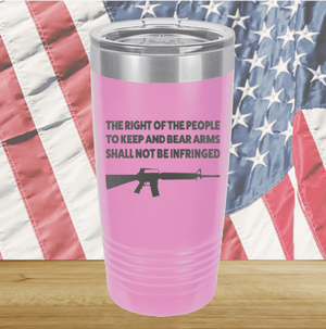 The Right of the People to Keep and Bear Arms Shall Not Be Infringed Tumbler - Stainless Steel - 2719 -