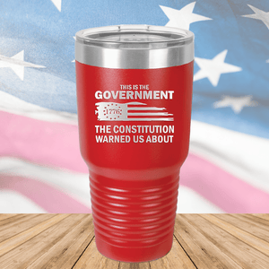 This is the Government the Constitution Warned Us About Tumbler - Stainless Steel - 2722 -