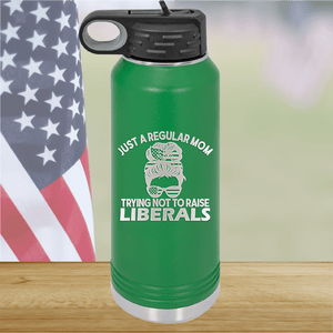 Just a Regular Mom Trying Not to Raise Liberals 1 Tumbler - Stainless Steel - 2726 -