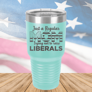 Just a Regular Mom Trying Not to Raise Liberals 3 Tumbler - Stainless Steel - 2728 -