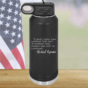 I Would Rather Questions That Can't Be Answered Than Answers That Can't Be Questioned Tumbler - Stainless Steel - 2730 -