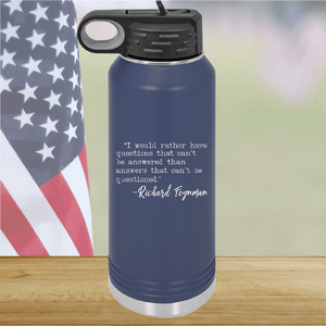 I Would Rather Questions That Can't Be Answered Than Answers That Can't Be Questioned Tumbler - Stainless Steel - 2730 -