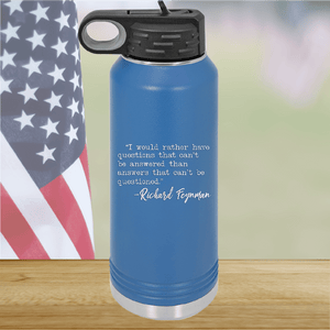 I Would Rather Questions That Can't Be Answered Than Answers That Can't Be Questioned Tumbler - Stainless Steel - 2730 -