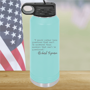 I Would Rather Questions That Can't Be Answered Than Answers That Can't Be Questioned Tumbler - Stainless Steel - 2730 -