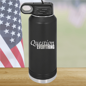 Question Everything 1 Tumbler - Stainless Steel - 2731 -