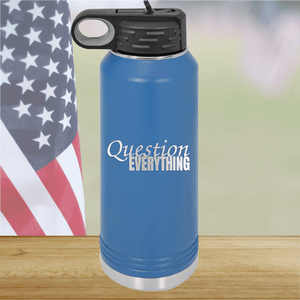 Question Everything 1 Tumbler - Stainless Steel - 2731 -