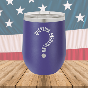 Question Everything 2 Tumbler - Stainless Steel - 2732 -