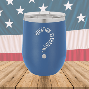 Question Everything 2 Tumbler - Stainless Steel - 2732 -