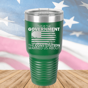 This is the Government the Constitution Warned Us About Tumbler - Stainless Steel - 2739 -