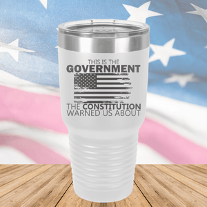 This is the Government the Constitution Warned Us About Tumbler - Stainless Steel - 2739 -