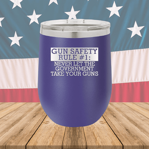 Gun Safety Rule Number 1 Never Let the Government Take Your Guns Tumbler - Stainless Steel - 2742 -