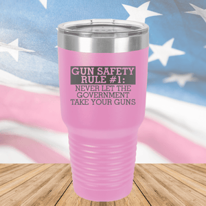 Gun Safety Rule Number 1 Never Let the Government Take Your Guns Tumbler - Stainless Steel - 2742 -