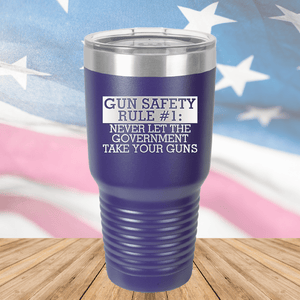 Gun Safety Rule Number 1 Never Let the Government Take Your Guns Tumbler - Stainless Steel - 2742 -