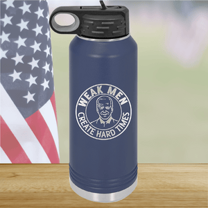 Weak Men Create Hard Times 1 Tumbler - Stainless Steel - 2748 -