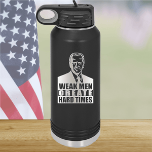 Weak Men Create Hard Times 2 Tumbler - Stainless Steel - 2749 -