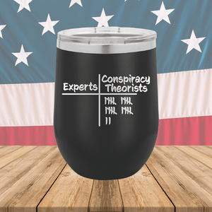 Experts Conspiracy Theorists Scorecard Tumbler - Stainless Steel - 2754 -