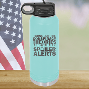 Turns Out the Conspiracy Theories Are Actually Spoiler Alerts Tumbler - Stainless Steel - 2755 -