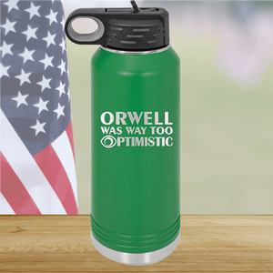 Orwell was Way Too Optimistic Tumbler - Stainless Steel - 2756 -