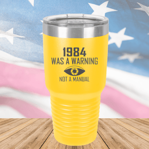 1984 is a Warning Not an Instruction Manual Tumbler - Stainless Steel - 2757 -