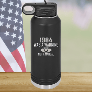 1984 is a Warning Not an Instruction Manual Tumbler - Stainless Steel - 2757 -