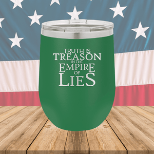 Truth is Treason in the Empire of Lies Tumbler - Stainless Steel - 2758 -