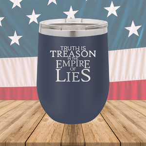 Truth is Treason in the Empire of Lies Tumbler - Stainless Steel - 2758 -