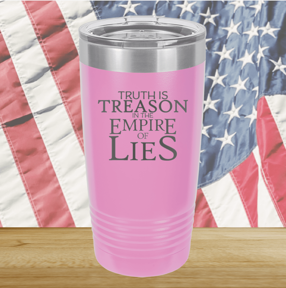 Truth is Treason in the Empire of Lies Tumbler - Stainless Steel - 2758 -