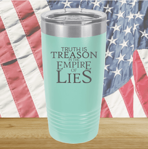 Truth is Treason in the Empire of Lies Tumbler - Stainless Steel - 2758 -