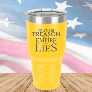 Truth is Treason in the Empire of Lies Tumbler - Stainless Steel - 2758 -