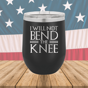 I Will Not Bend the Knee Tumbler - Stainless Steel - 2759 -