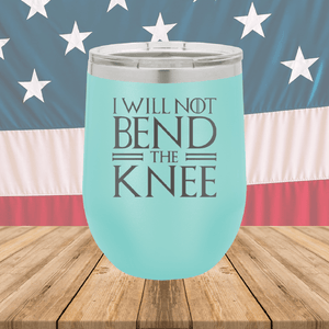 I Will Not Bend the Knee Tumbler - Stainless Steel - 2759 -