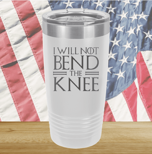 I Will Not Bend the Knee Tumbler - Stainless Steel - 2759 -