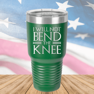 I Will Not Bend the Knee Tumbler - Stainless Steel - 2759 -