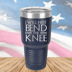 I Will Not Bend the Knee Tumbler - Stainless Steel - 2759 -