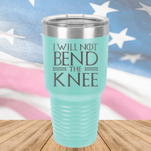 I Will Not Bend the Knee Tumbler - Stainless Steel - 2759 -