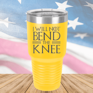 I Will Not Bend the Knee Tumbler - Stainless Steel - 2759 -