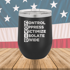 COVID Control Oppress Victimize Isolate Divide Tumbler - Stainless Steel - 2761 -