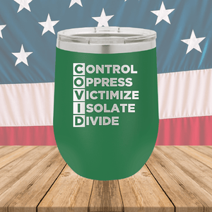 COVID Control Oppress Victimize Isolate Divide Tumbler - Stainless Steel - 2761 -