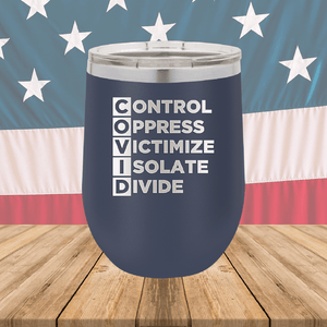 COVID Control Oppress Victimize Isolate Divide Tumbler - Stainless Steel - 2761 -