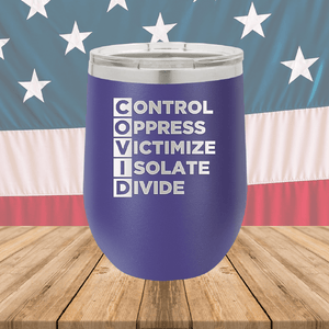 COVID Control Oppress Victimize Isolate Divide Tumbler - Stainless Steel - 2761 -