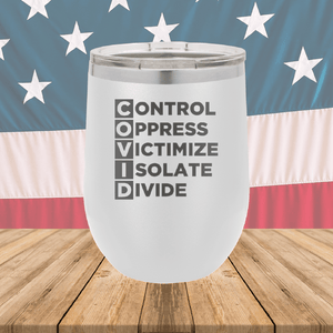 COVID Control Oppress Victimize Isolate Divide Tumbler - Stainless Steel - 2761 -