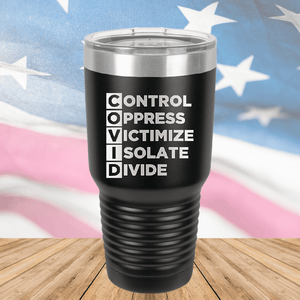 COVID Control Oppress Victimize Isolate Divide Tumbler - Stainless Steel - 2761 -