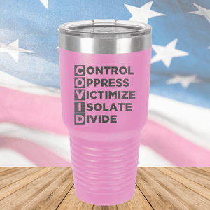 COVID Control Oppress Victimize Isolate Divide Tumbler - Stainless Steel - 2761 -