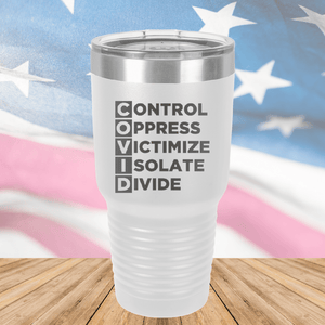 COVID Control Oppress Victimize Isolate Divide Tumbler - Stainless Steel - 2761 -